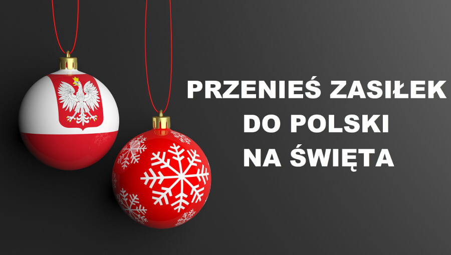 Przenieś zasiłek do Polski na święta – musisz zawnioskować już teraz