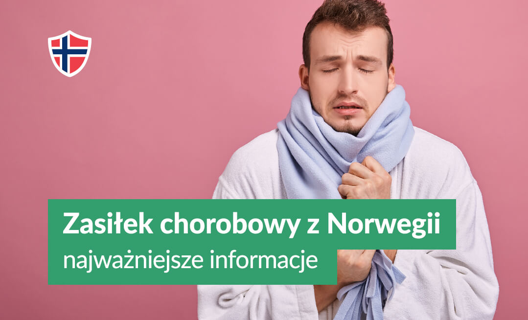 Zasiłek chorobowy z Norwegii - wszystko, co musisz o nim wiedzieć