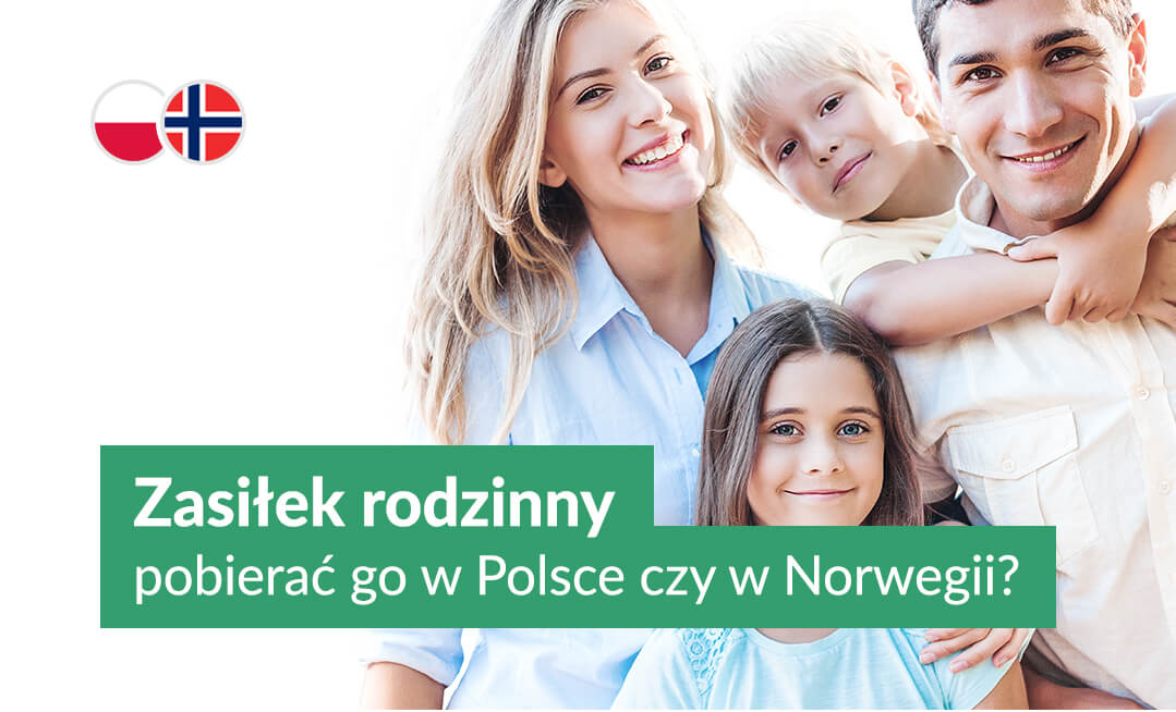 Zasiłek rodzinny - pobierać go w Polsce czy w Norwegii?