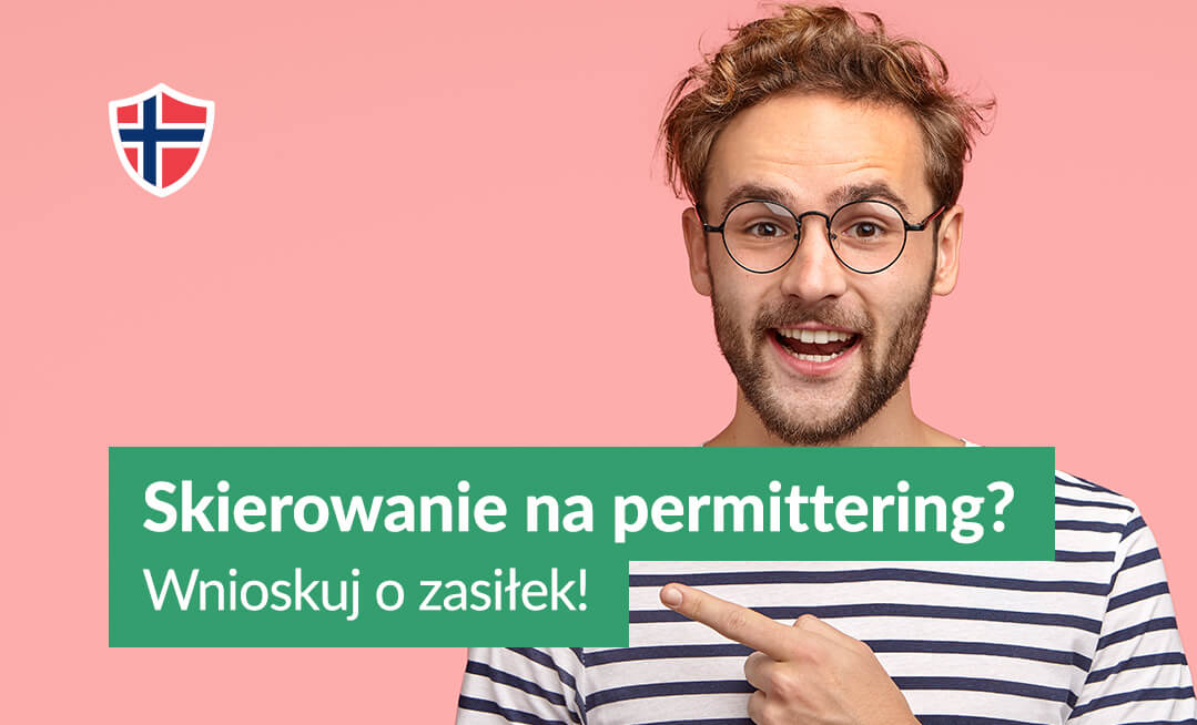 Skierowanie na permittering? Wnioskuj o zasiłek!