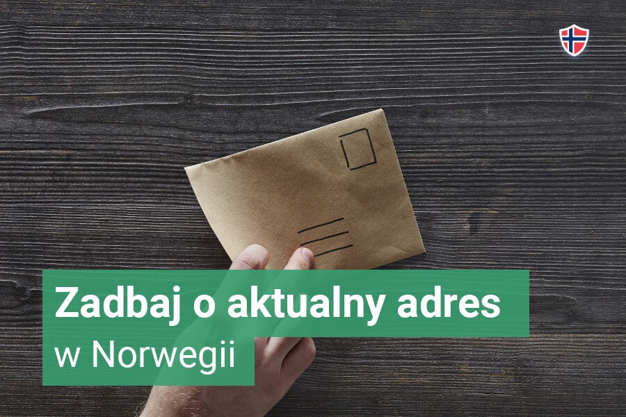 Zadbaj o aktualny adres w Norwegii
