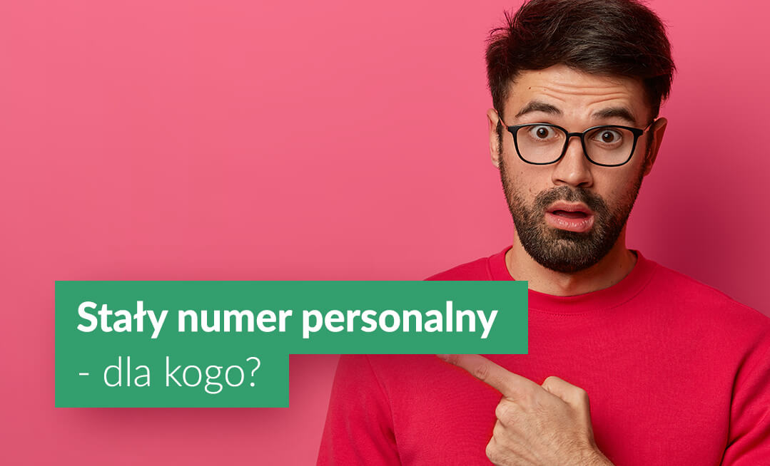 Stały numer personalny: o korzyściach, które daje