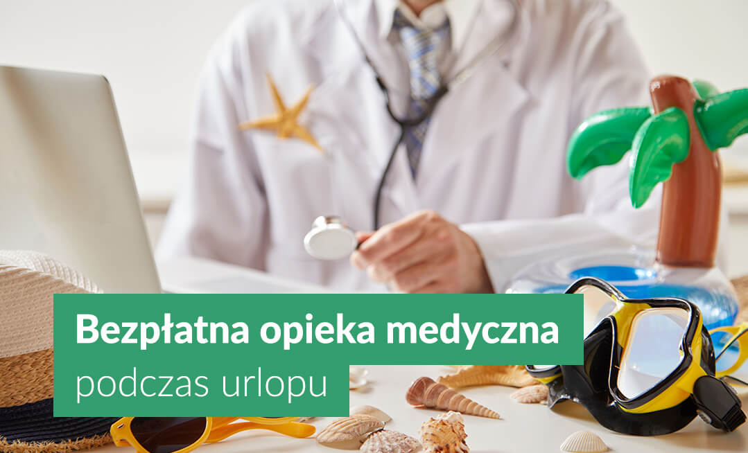 Bezpłatna opieka medyczna podczas urlopu