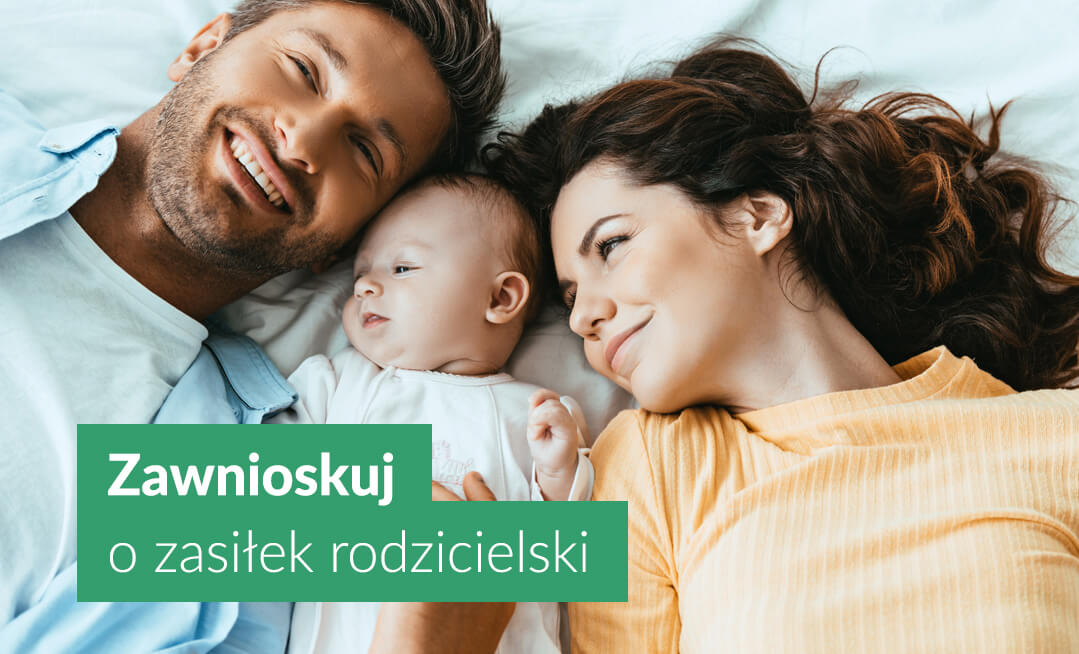 Otrzymuj zasiłek rodzicielski już dziś.