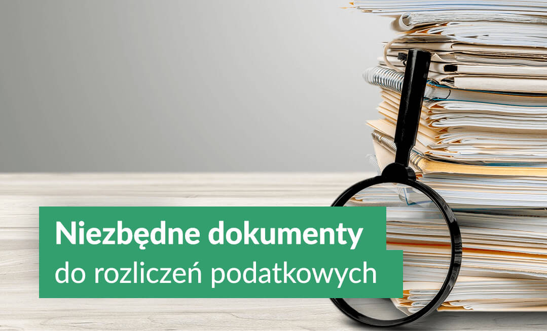 Niezbędne dokumenty do rozliczeń podatkowych