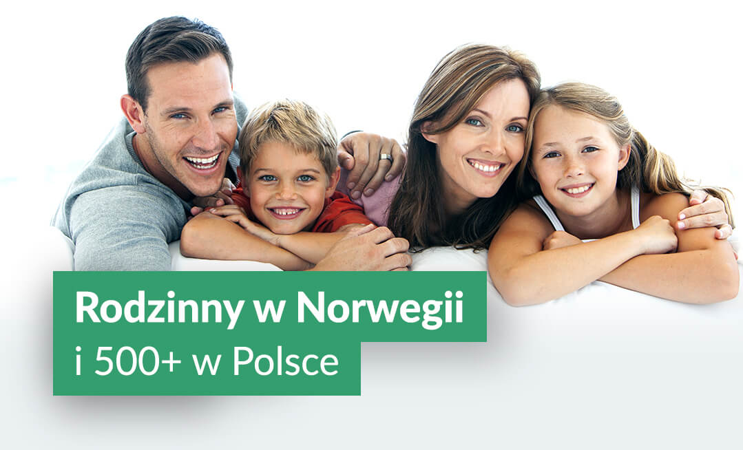 Rodzinny w Norwegii i 500+ w Polsce